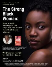 The Strong Black Woman: How a Myth Endangers the Physical and Mental Health of Black Women Flyer